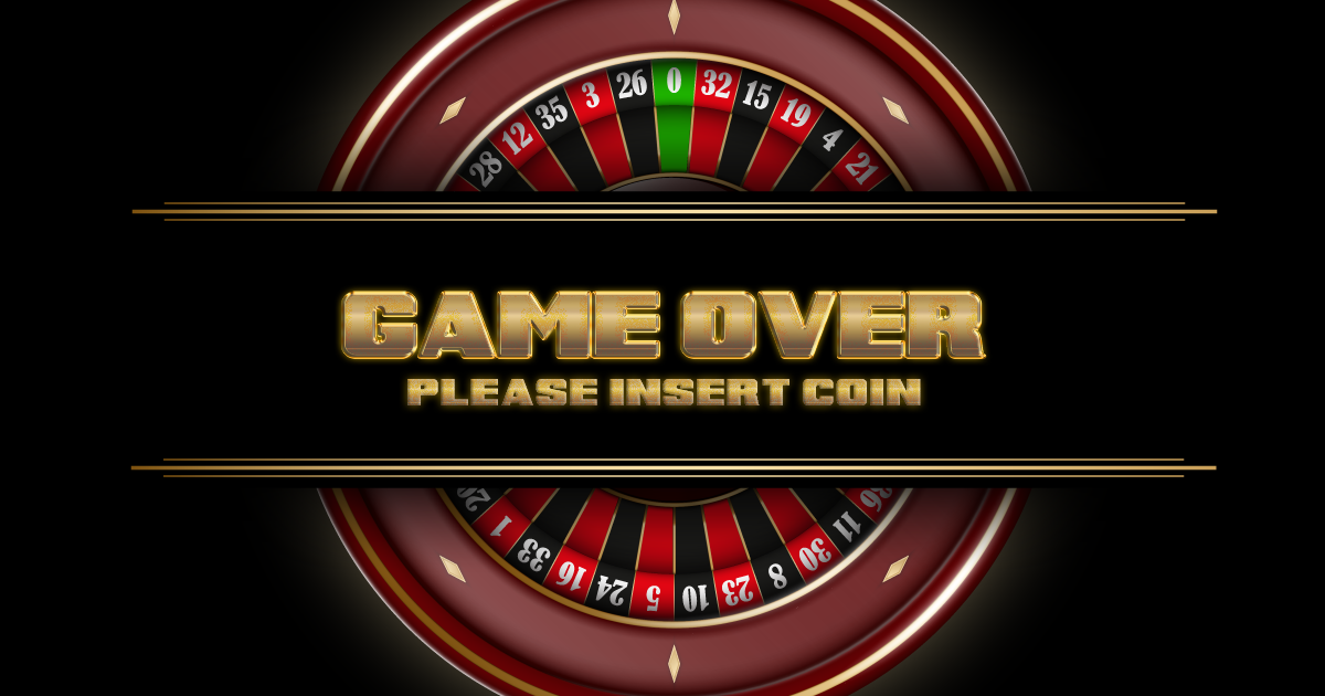 Game Over – Insert Coin